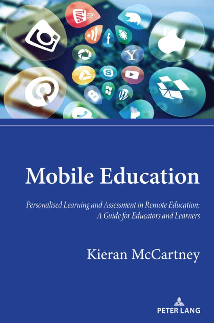 Mobile Education: Personalised Learning and Assessment in Remote Education: A Guide for Educators and Learners, 1st Edition