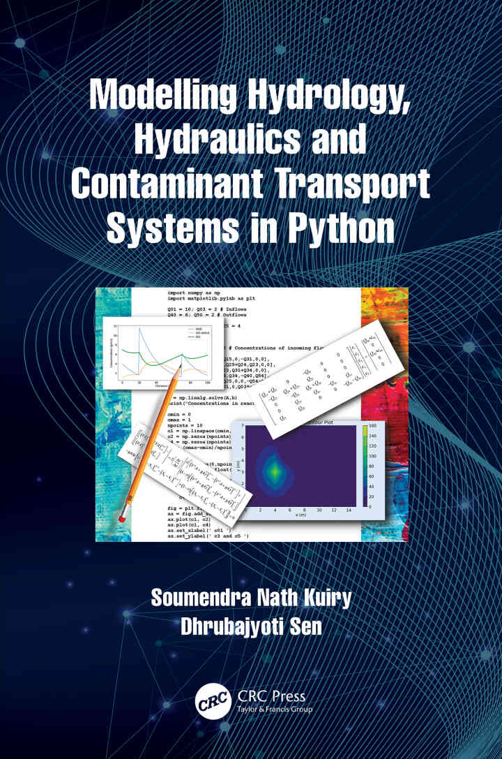 Modelling Hydrology Hydraulics and Contaminant Transport Systems in Python 1st Edition