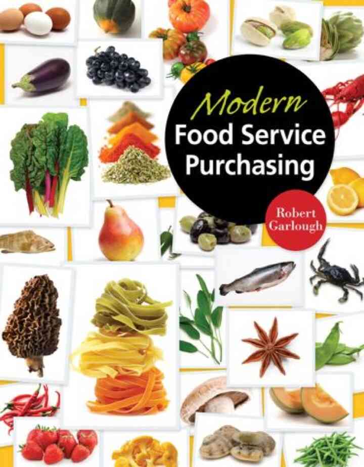 Modern Food Service Purchasing: Business Essentials to Procurement, 1st Edition