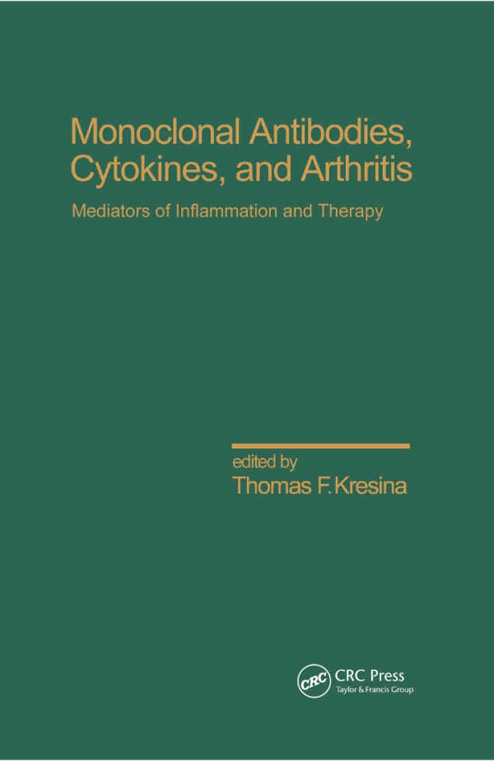Monoclonal Antibodies: Cytokines and Arthritis, Mediators of Inflammation and Therapy, 1st Edition