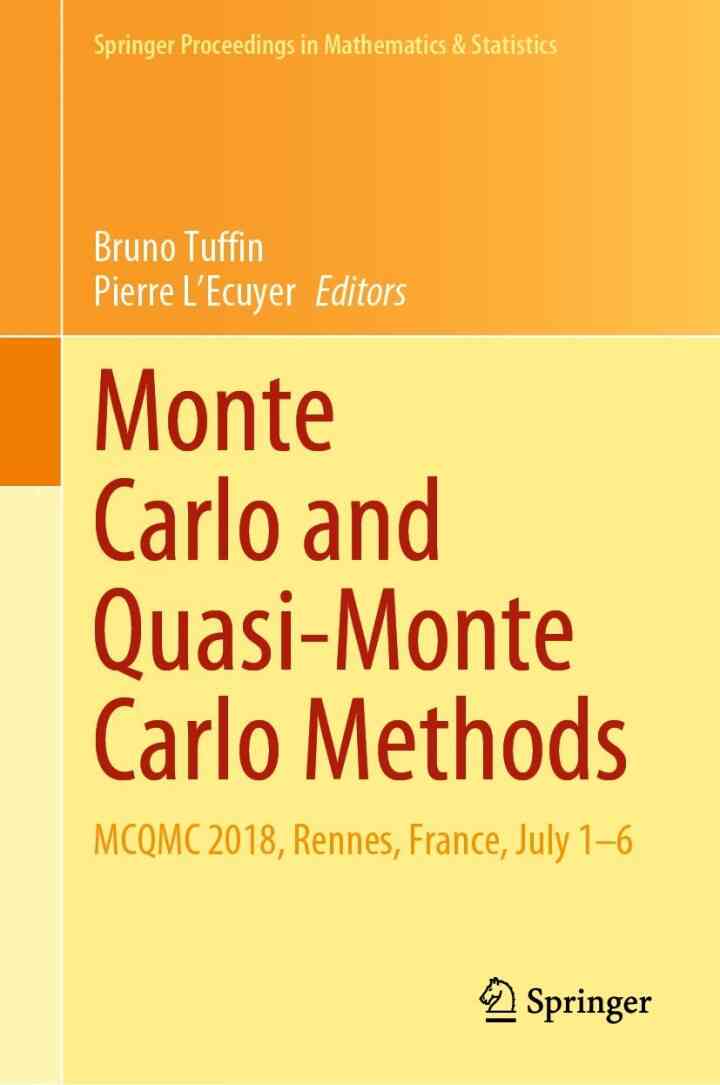 Monte Carlo and Quasi-Monte Carlo Methods: MCQMC 2018 Rennes France July 1�6