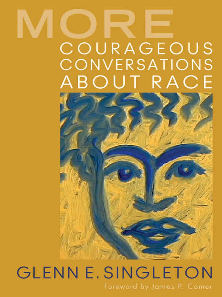 More Courageous Conversations About Race, 1st Edition