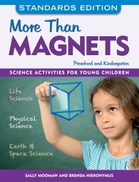 More than Magnets Standards Edition: Science Activities for Preschool and Kindergarten