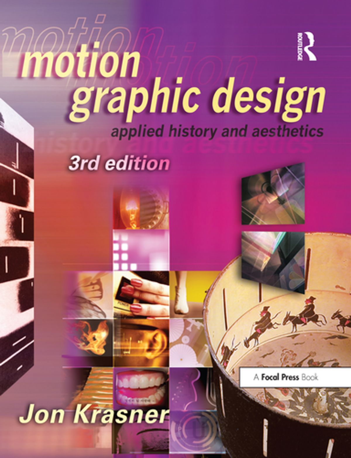 Motion Graphic Design: Applied History and Aesthetics