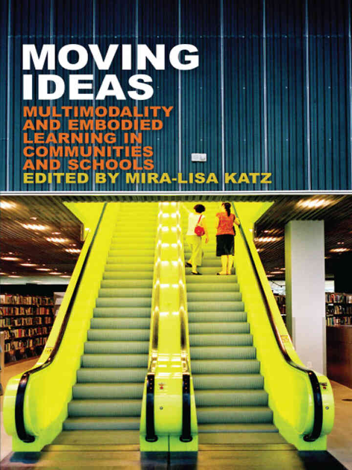 Moving Ideas: Multimodality and Embodied Learning in Communities and Schools