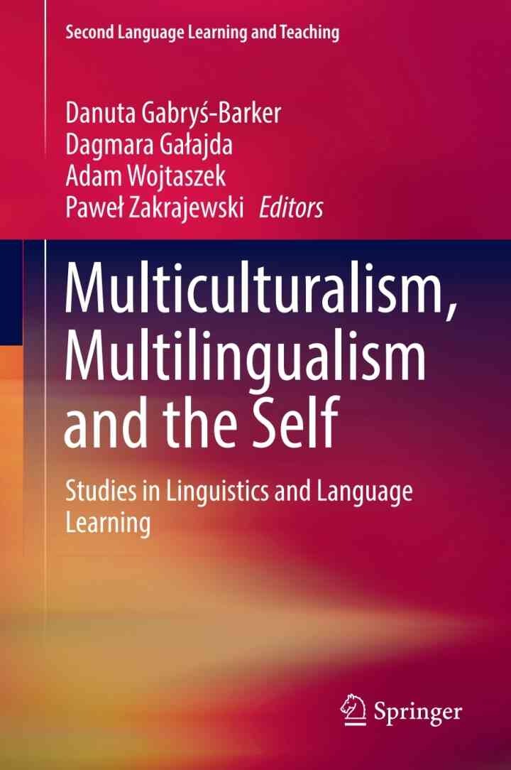 Multiculturalism, Multilingualism and the Self: Studies in Linguistics and Language Learning