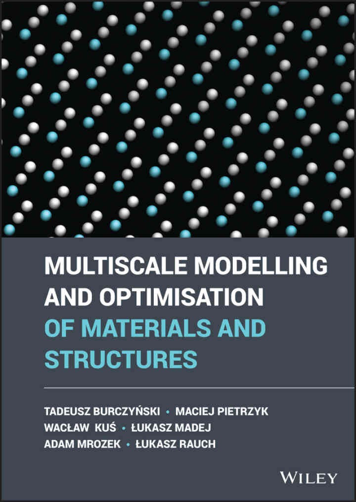 Multiscale Modelling and Optimisation of Materials and Structures, 1st Edition