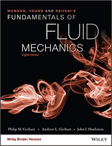 Munson, Young and Okiishi�s Fundamentals of Fluid Mechanics, 8th Edition