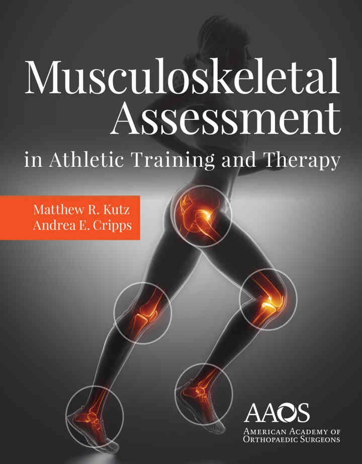 Musculoskeletal Assessment in Athletic Training and Therapy