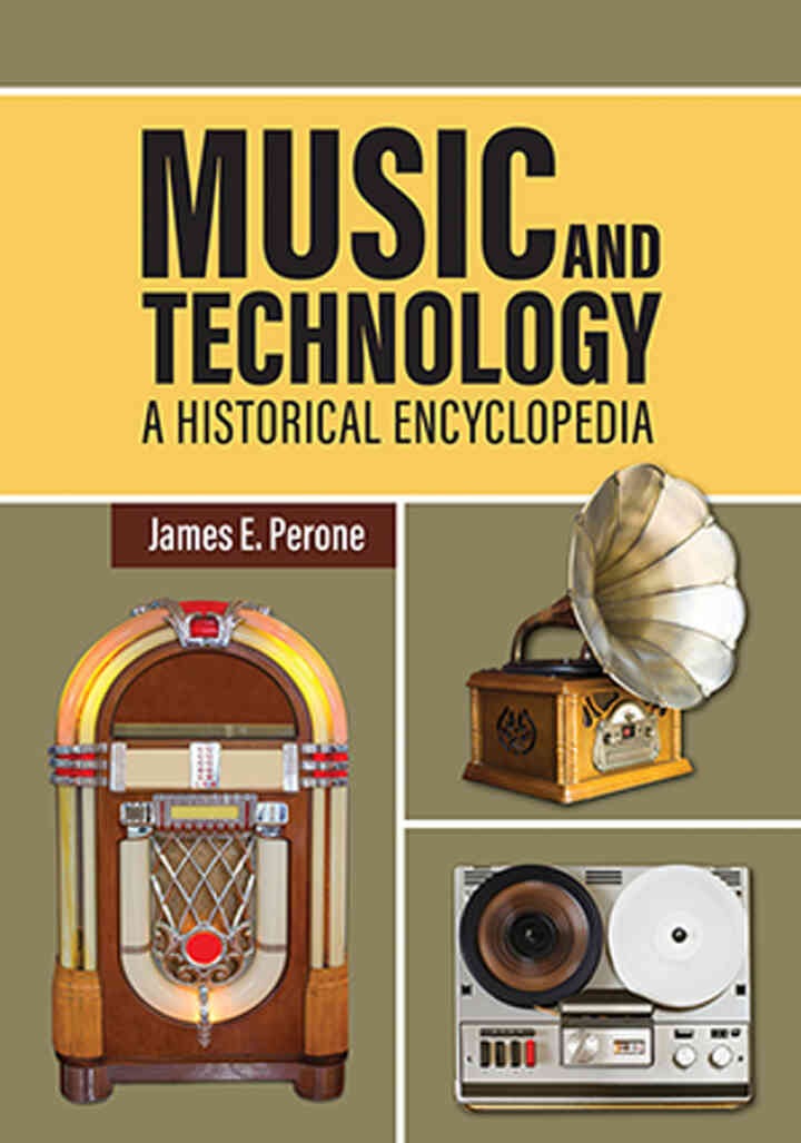 Music and Technology: A Historical Encyclopedia