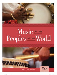 Music of the Peoples of the World 3rd Edition by William Alves