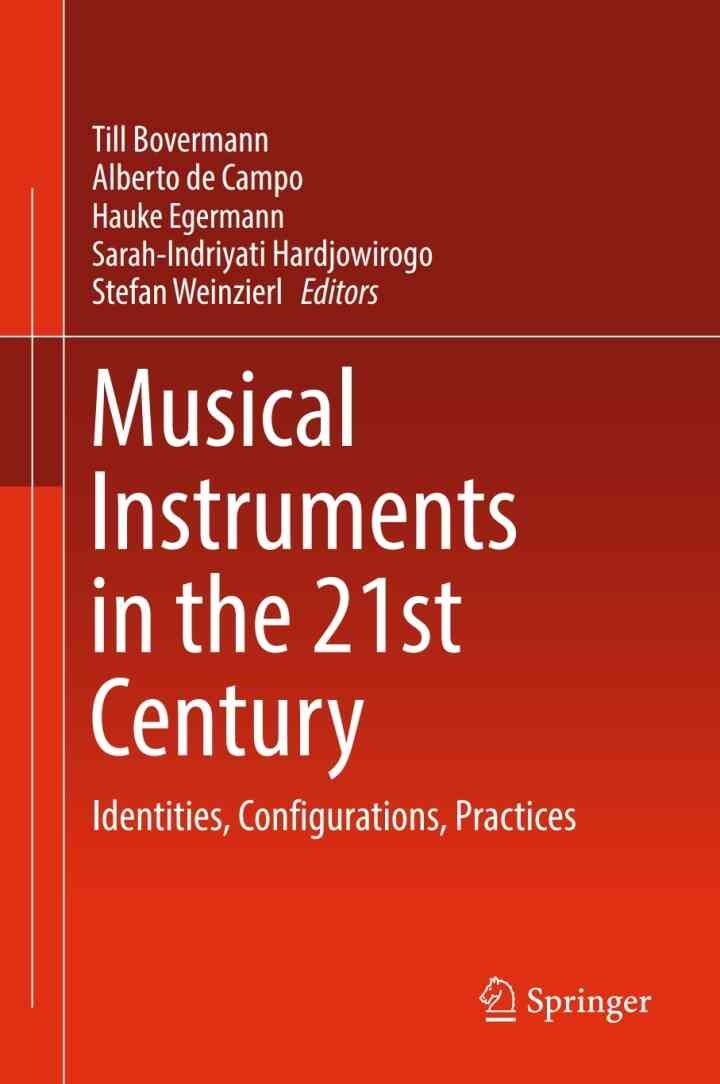 Musical Instruments in the 21st Century: Identities, Configurations, Practices