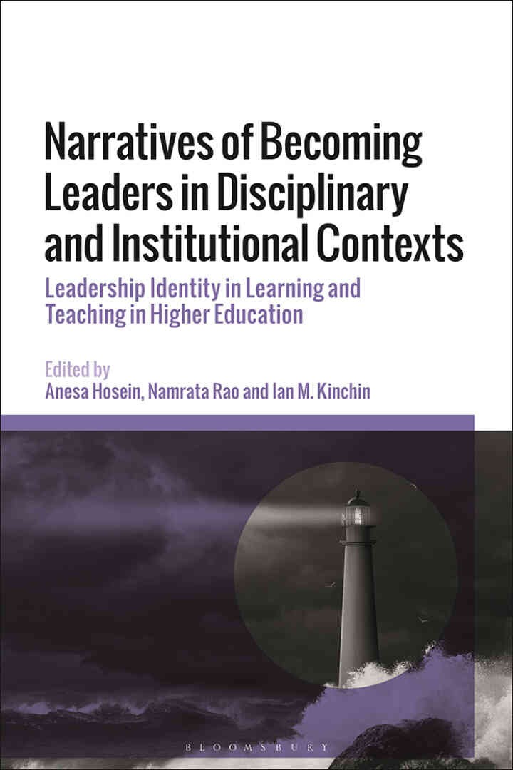 Narratives of Becoming Leaders in Disciplinary and Institutional Contexts: Leadership Identity in Learning and Teaching in Higher Education, 1st Edition