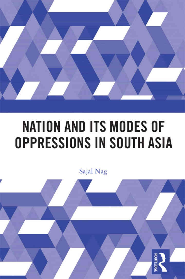 Nation and Its Modes of Oppressions in South Asia, 1st Edition