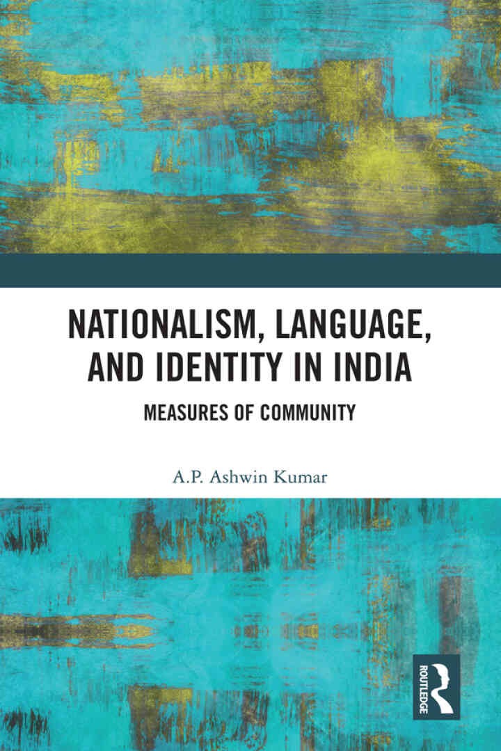 Nationalism, Language, and Identity in India: Measures of Community, 1st Edition