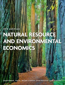 Natural Resource and Environmental Economics By Perman 4th Edition by Roger Perman