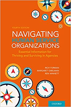 Navigating Human Service Organizations: Essential Information for Thriving and Surviving in Agencies