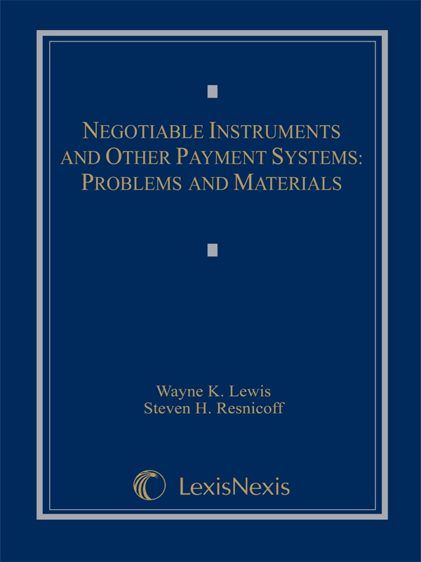 Negotiable Instruments and Other Payment Systems: Problems and Materials