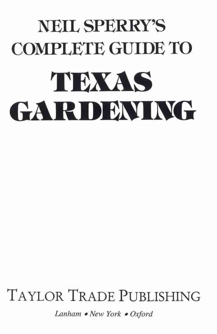 Neil Sperry's Complete Guide to Texas Gardening, 2nd Edition