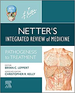 Netter's Integrated Review of Medicine,: Pathogenesis to Treatment (Netter Clinical Science)