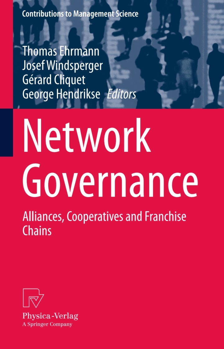 Network Governance: Alliances, Cooperatives and Franchise Chains