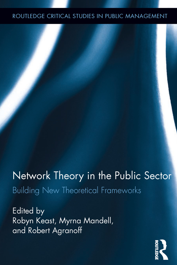 Network Theory in the Public Sector: Building New Theoretical Frameworks