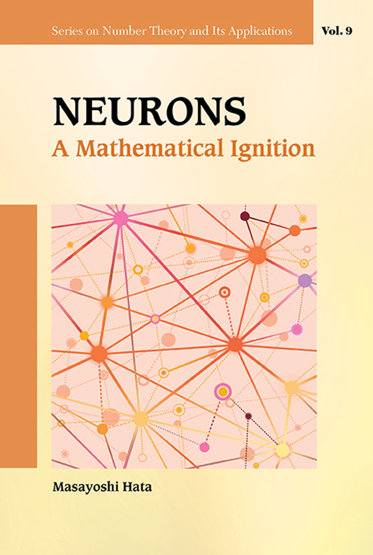 Neurons: A Mathematical Ignition A Mathematical Ignition