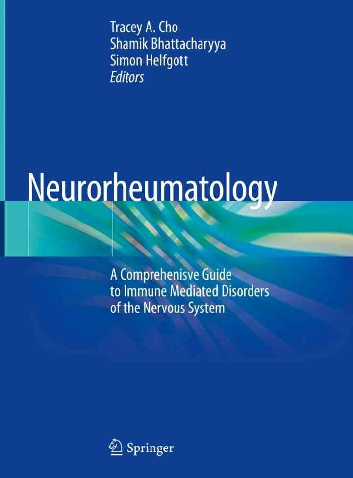 Neurorheumatology: A Comprehenisve Guide to Immune Mediated Disorders of the Nervous System