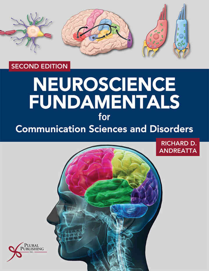 Neuroscience Fundamentals for Communication Sciences and Disorders, 2nd Edition