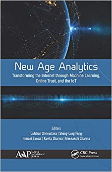 New Age Analytics: Transforming the Internet through Machine Learning, IoT, and Trust Modeling
