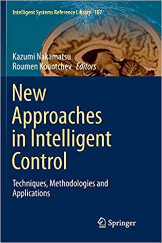New Approaches in Intelligent Control: Techniques, Methodologies and Applications