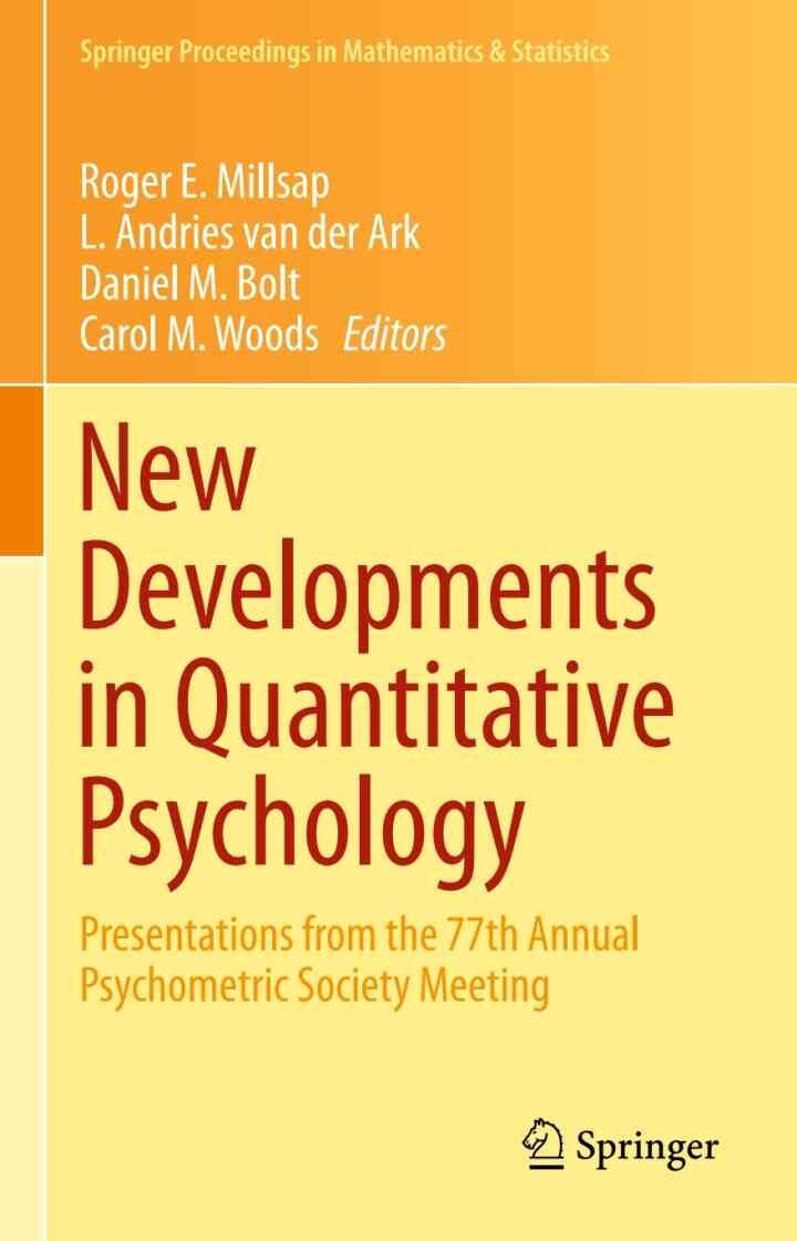 New Developments in Quantitative Psychology: Presentations from the 77th Annual Psychometric Society Meeting