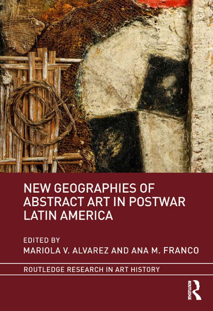 New Geographies of Abstract Art in Postwar Latin America, 1st Edition