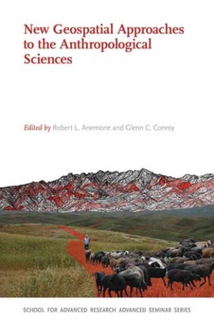 New Geospatial Approaches to the Anthropological Sciences, 1st Edition