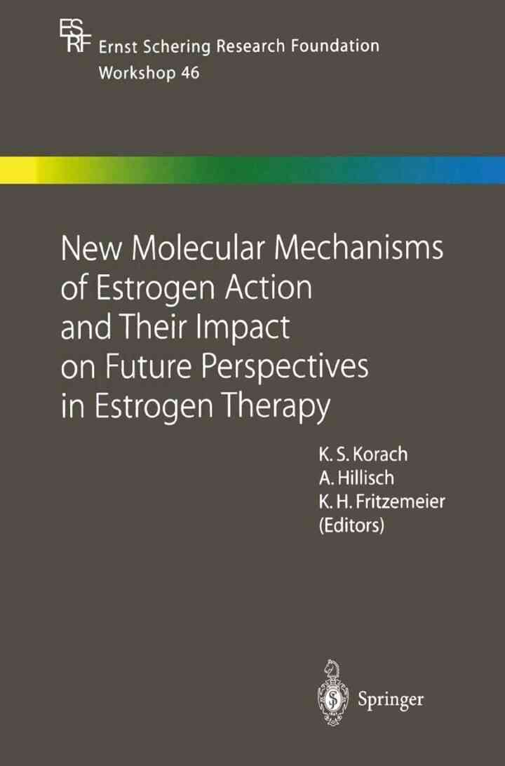 New Molecular Mechanisms of Estrogen Action and Their Impact on Future Perspectives in Estrogen Therapy