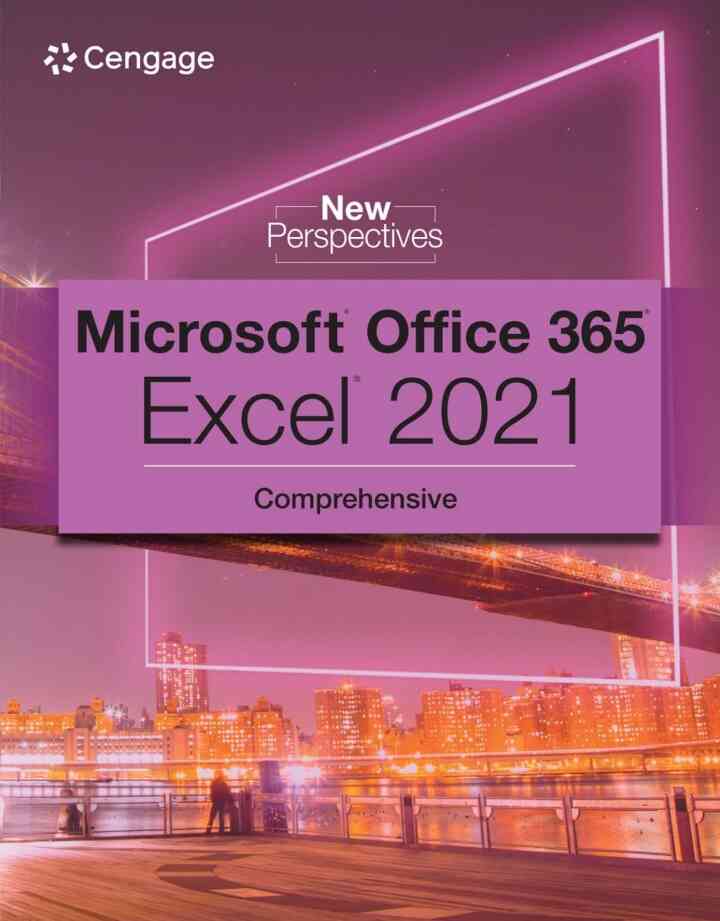 New Perspectives Collection, Microsoft Office 365 Excel 2021: Comprehensive