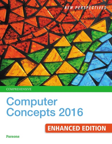 New perspectives comprehensive computer concepts 2016