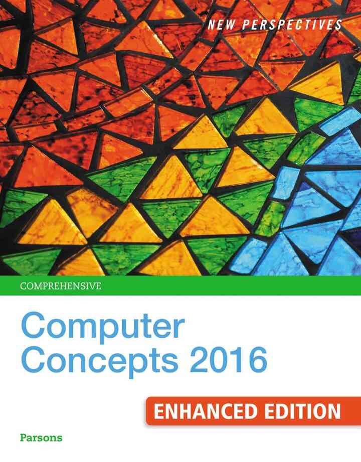 New Perspectives Computer Concepts 2016 Enhanced Comprehensive 19th Edition