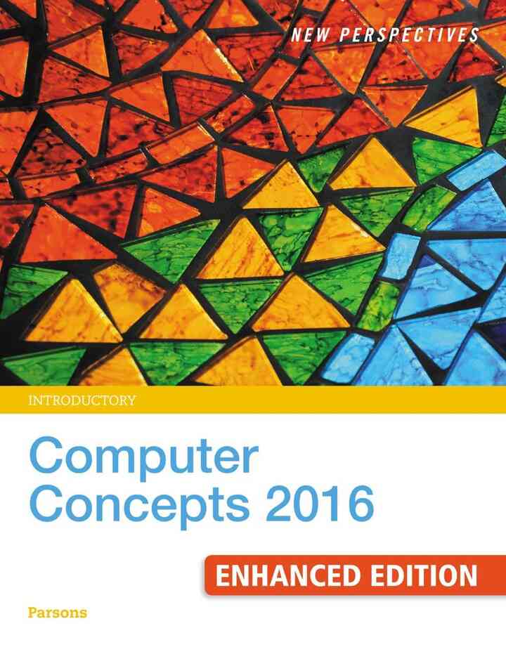 New Perspectives Computer Concepts 2016 Enhanced Introductory 19th Edition