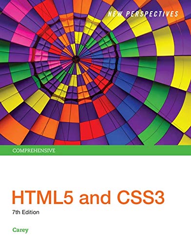 New Perspectives HTML5 and CSS3: Comprehensive (7th Edition)