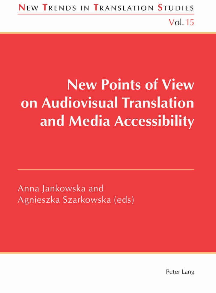 New Points of View on Audiovisual Translation and Media Accessibility, 1st Edition