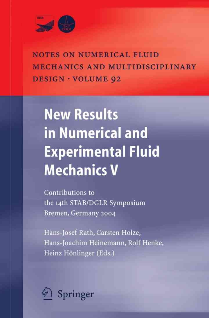 New Results in Numerical and Experimental Fluid Mechanics V: Contributions to the 14th STAB/DGLR Symposium Bremen, Germany 2004