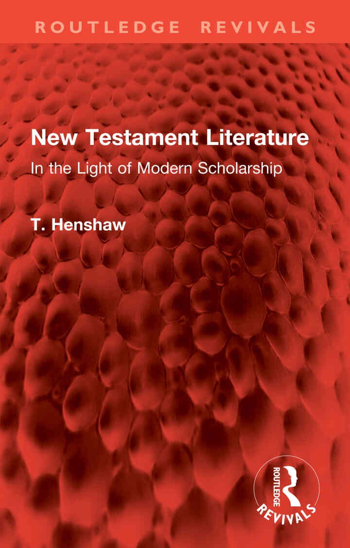 New Testament Literature: In the Light of Modern Scholarship, 1st Edition