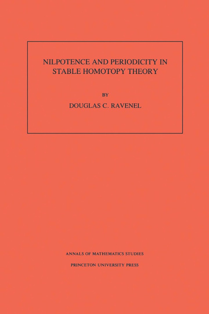 Nilpotence and Periodicity in Stable Homotopy Theory. (AM-128), Volume 128