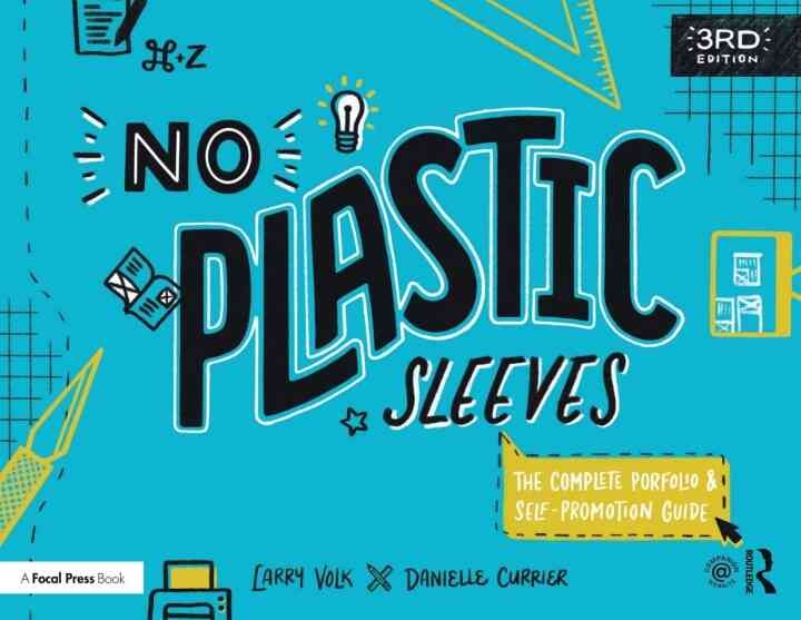 No Plastic Sleeves: The Complete Portfolio and Self-Promotion Guide