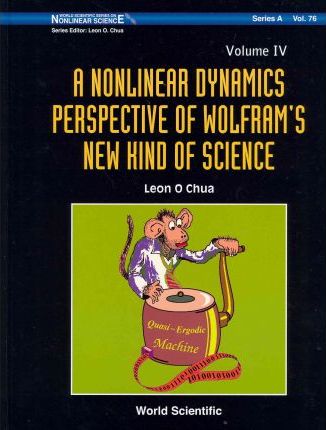 Nonlinear Dynamics Perspective Of Wolfram's New Kind Of Science, A (Volume Iv)