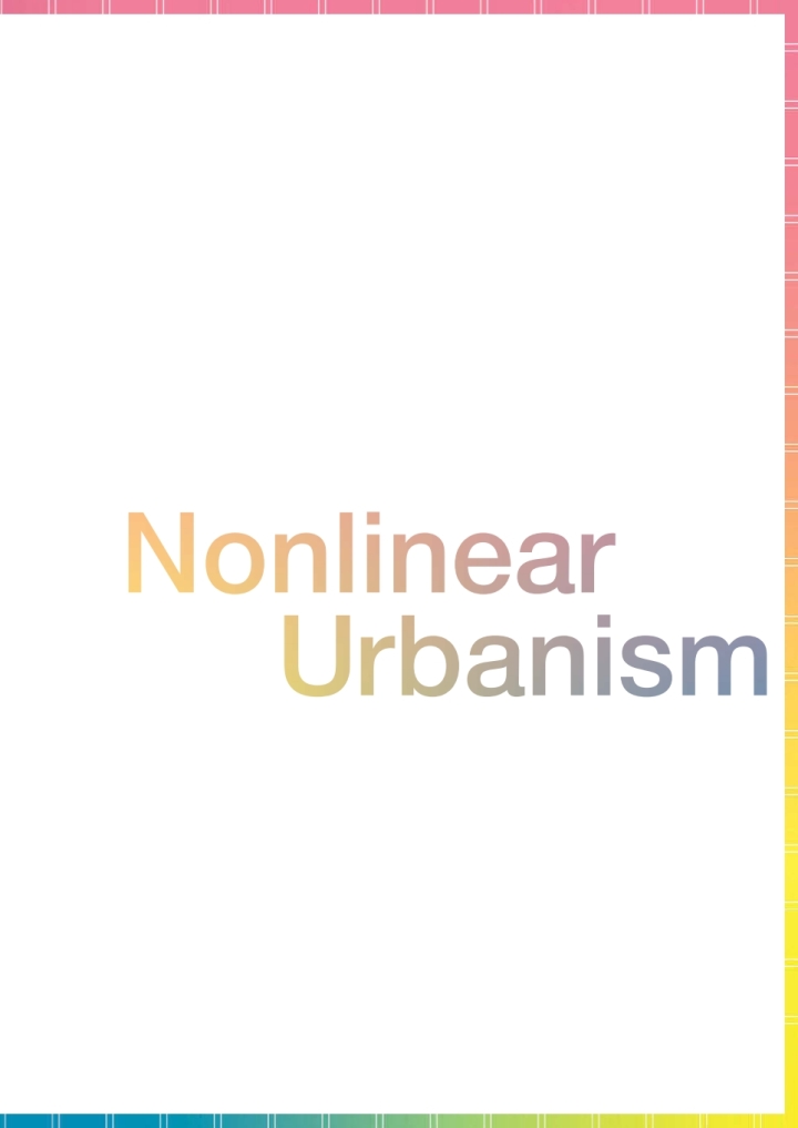 Nonlinear Urbanism: Towards Multiple Urban Futures