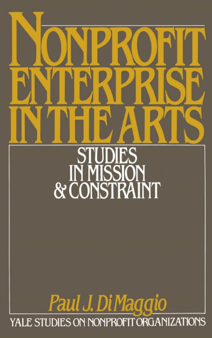 Nonprofit Enterprise in the Arts: Studies in Mission and Constraint