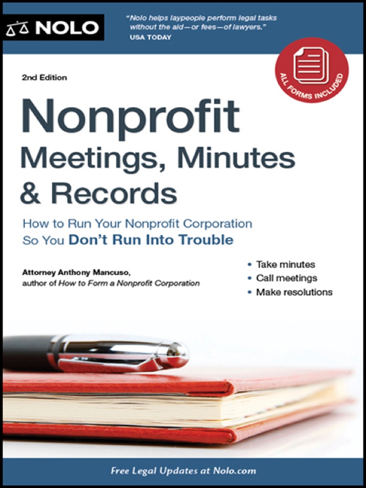 Nonprofit Meetings Minutes & Records: How to Run Your Nonprofit Corporation So You Don't Run Into Trouble