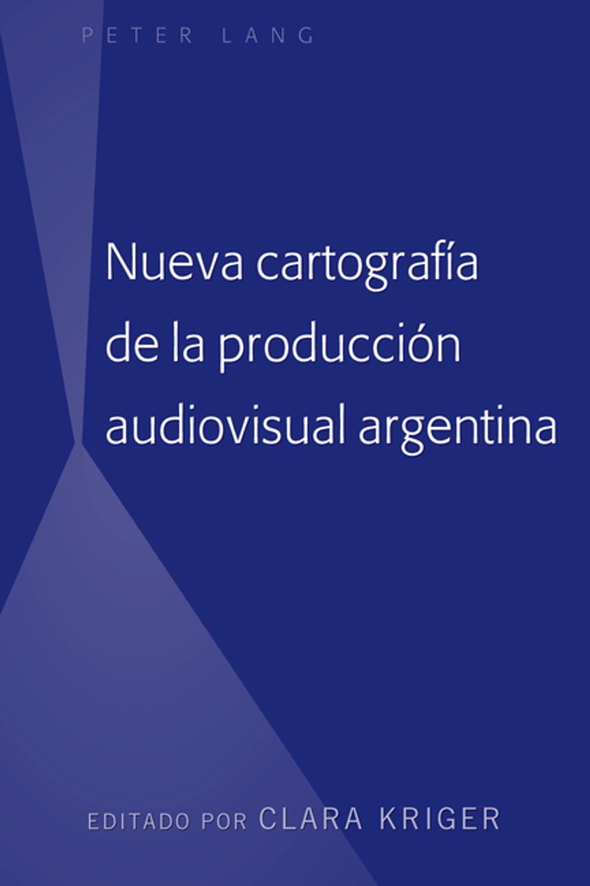 Nueva cartograf�a de la producci�n audiovisual argentina